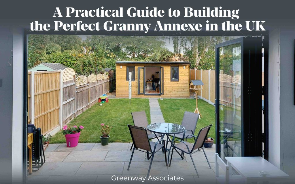 A Practical Guide to Building the Perfect Granny Annexe in the UK